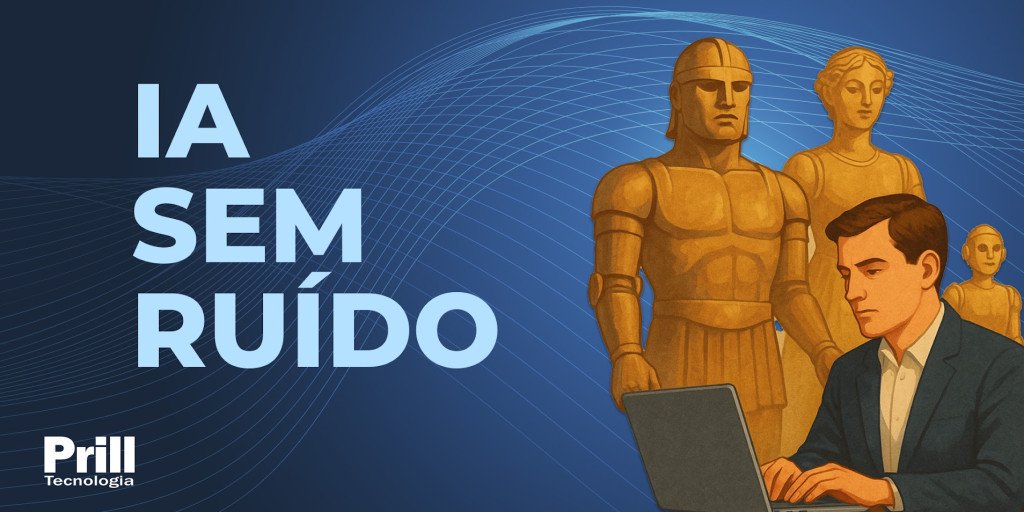 IA Sem Ruído Prill Tecnologia