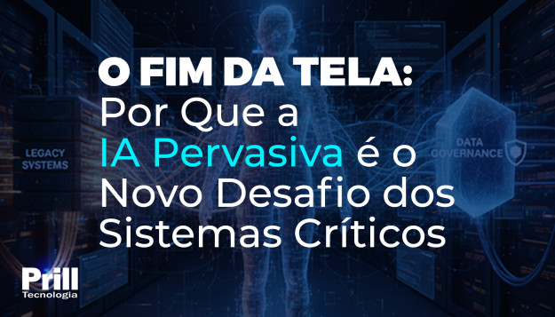 Prill Tecnologia – O Fim da Tela Prill Tecnologia - O Fim da Tela