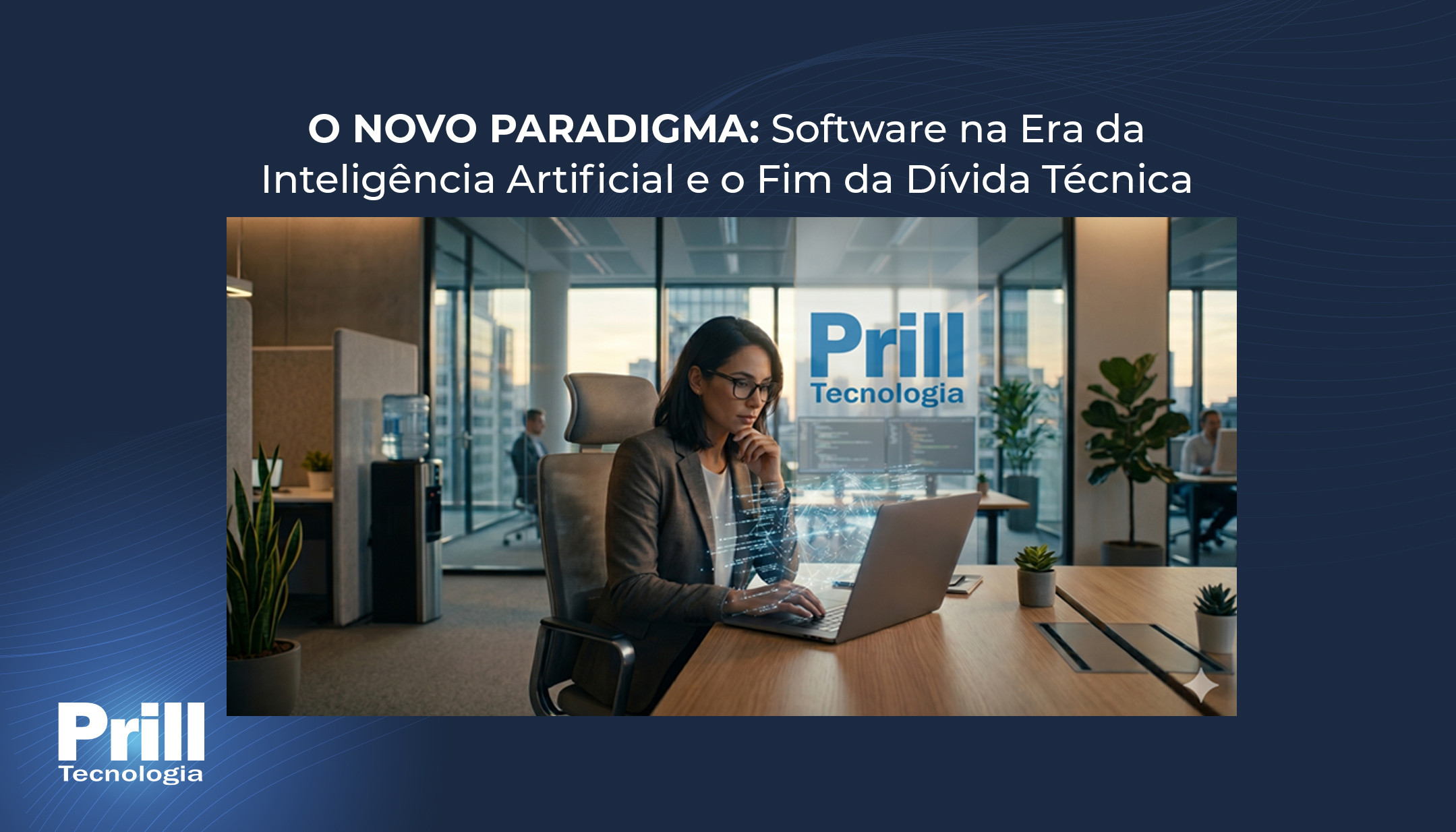 O Novo Paradigma: Software na Era da Inteligência Artificial e o Fim da Dívida Técnica