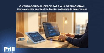 O verdadeiro alicerce para a IA Operacional: Como conectar agentes inteligentes ao legado da sua empresa O verdadeiro alicerce para a IA Operacional: Como conectar agentes inteligentes ao legado da sua empresa